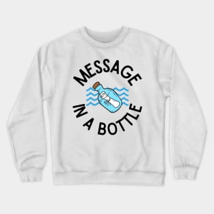 Message in a Bottle Nautical Design Perfect Gift for Sea and Ocean Lovers, Sailors, Divers, Surfers Crewneck Sweatshirt